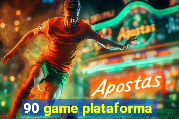 90 game plataforma